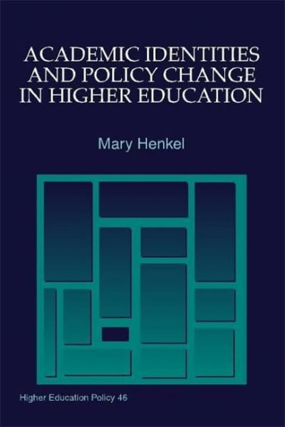 Academic Identities and Policy Change in Higher Education (Higher Education Policy Series)