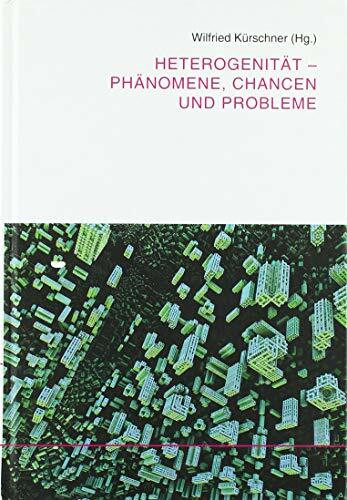 Heterogenität - Phänomene, Chancen und Probleme