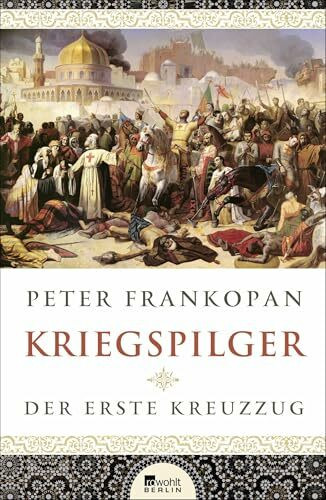 Kriegspilger: Der erste Kreuzzug