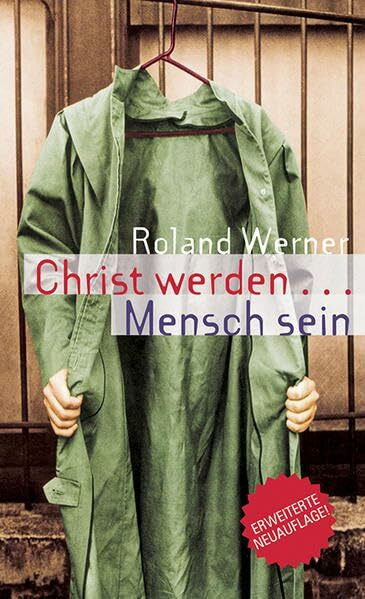 Christ werden - Mensch sein