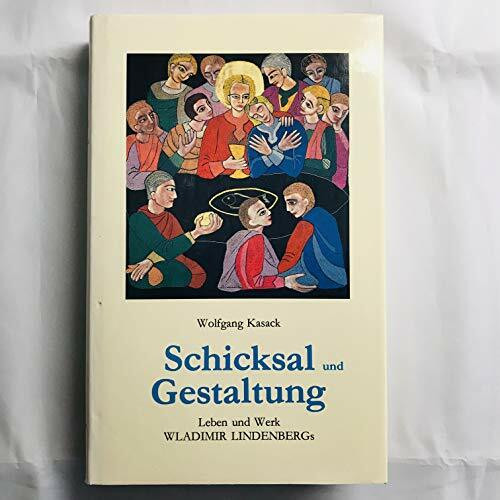 Schicksal und Gestaltung. Leben und Werk Wladimir Lindenbergs