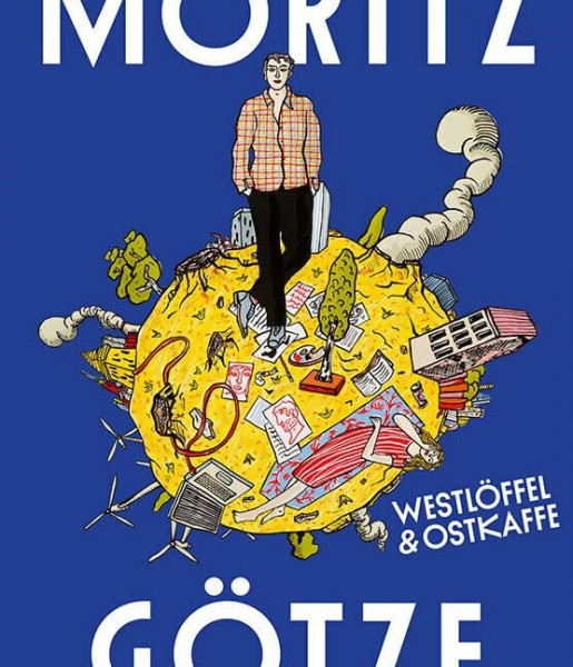 Moritz Götze: Westlöffel & Ostkaffee