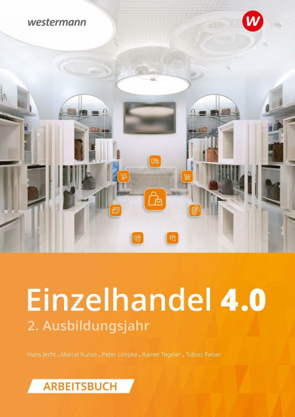 Einzelhandel 4.0: 2. Ausbildungsjahr Arbeitsbuch