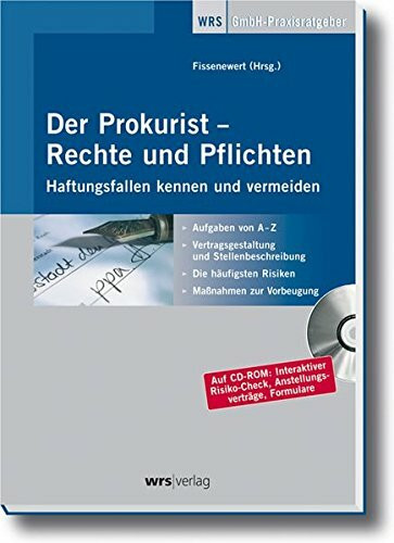 Der Prokurist - Rechte und Pflichten: Haftungsfallen kennen und vermeiden (Haufe Praxis-Ratgeber)