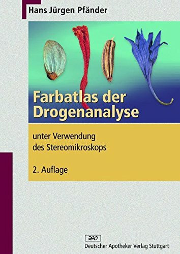 Farbatlas der Drogenanalyse: unter Verwendung des Stereomikroskops