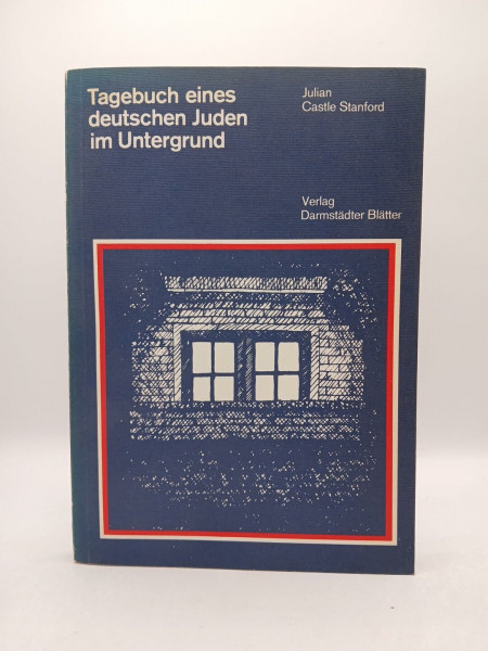 Tagebuch eines deutschen Juden im Untergrund (1938-1945)