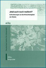 Jetzt auch noch resilient?: Anforderungen an die Krisenfestigkeit der Städte (Difu-Impulse)