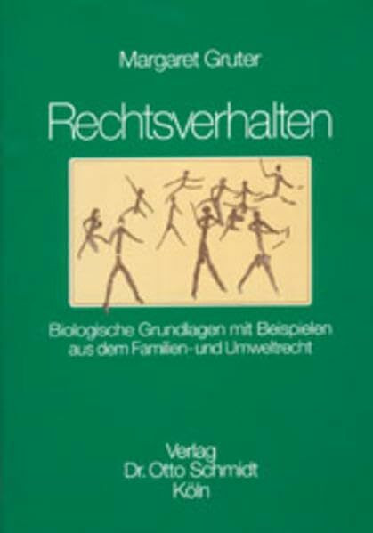 Rechtsverhalten: Biologische Grundlage mit Beispielen aus dem Familien- und Umweltrecht