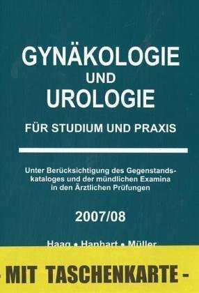 Gynäkologie und Urologie für Studium und Praxis - 2007/08