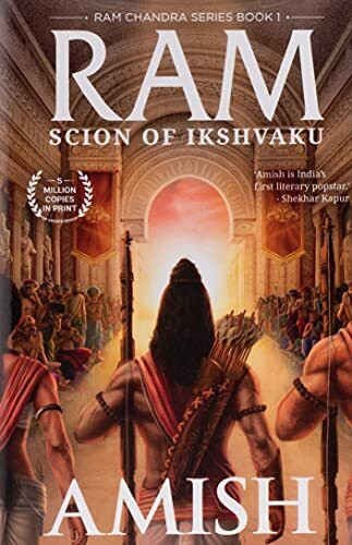 Ram - Scion of Ikshvaku: (Book 1 of the Ram Chandra Series) (Ram Chandra, 1, Band 1)