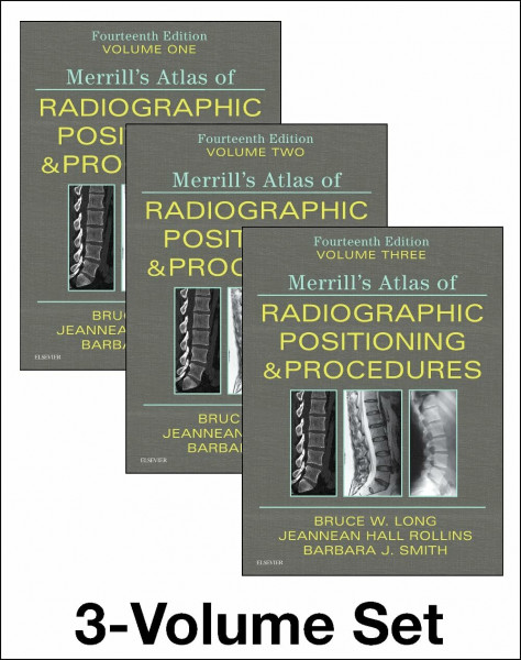 Merrill's Atlas of Radiographic Positioning and Procedures - 3-Volume Set: 3-Volume Set