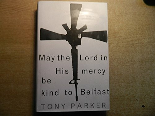 May the Lord in His Mercy be Kind to Belfast