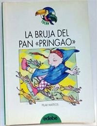 Bruja del pan "pringao", la (Tucan Verde)