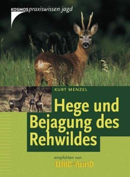 Hege und Bejagung des Rehwildes