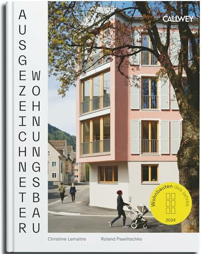 Ausgezeichneter Wohnungsbau 2024: Wohnbauten des Jahres