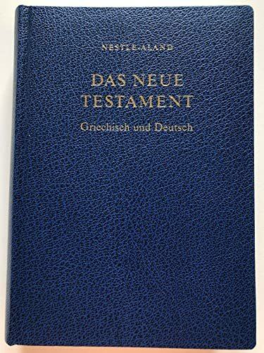 Bibelausgaben, Das Neue Testament Griechisch und Deutsch: Griech. /Dt.