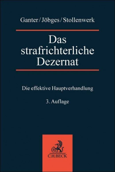 Das strafrichterliche Dezernat: DIe effektive Hauptverhandlung