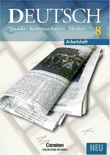 Deutsch: Sprache - Kommunikation - Medien - Aktuelle Ausgabe: 8. Schuljahr - Arbeitsheft