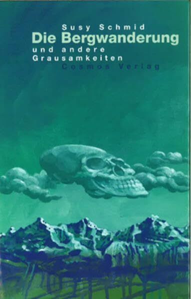 Die Bergwanderung und andere Grausamkeiten