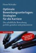 Optimale Bewerbungsunterlagen: Strategien für die Karriere: Die schriftliche Bewerbung perfekt gestalten präsentieren. Der Sprung über 50.000 EUR Jahresgehalt