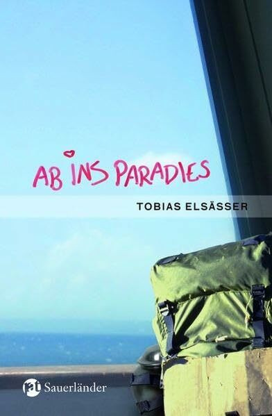 Ab ins Paradies (Sauerländer Jugendbuch)