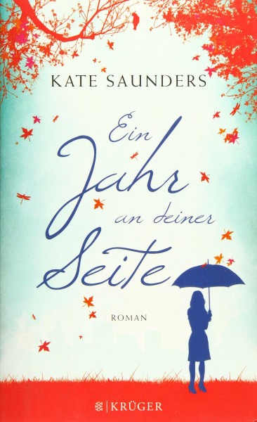 Ein Jahr an deiner Seite: Roman