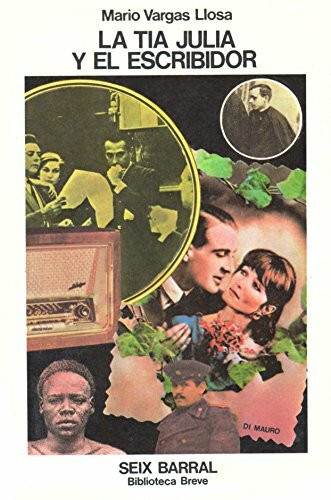 La tia Julia y el escribidor (Biblioteca breve ; 424. Novela) (Spanish Edition)
