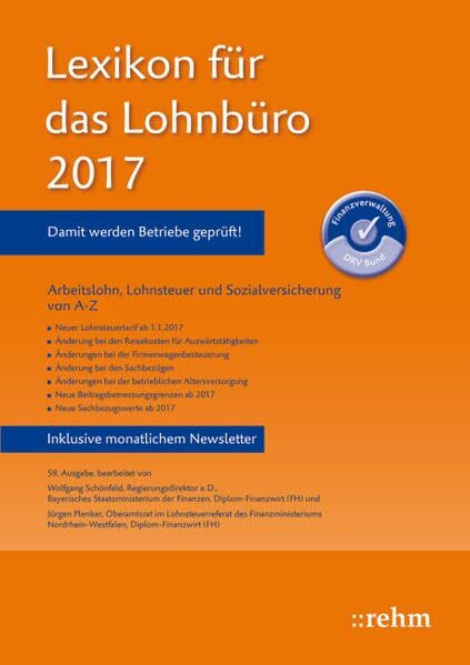 Lexikon für das Lohnbüro 2017: Arbeitslohn, Lohnsteuer und Sozialversicherung von A-Z