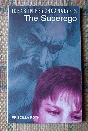 The Superego (Ideas in Psychoanalysis)