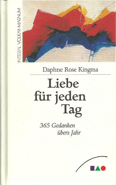 Liebe für jeden Tag. 365 Gedanken übers Jahr