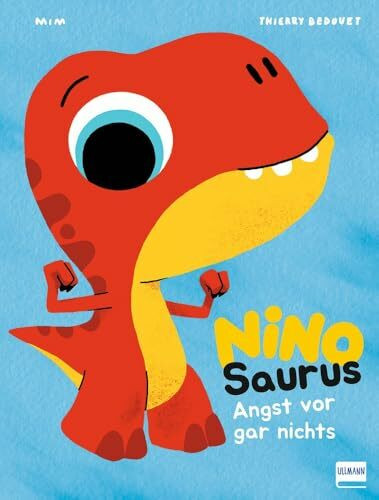 Nino Saurus - Angst vor gar nichts: Ein tolles Bilderbuch zum Vorlesen über den Umgang mit Angst; Mut und Selbstvertrauen stärken; über Gefühle sprechen, für kleine Dinosaurier-Fans ab 3 Jahren