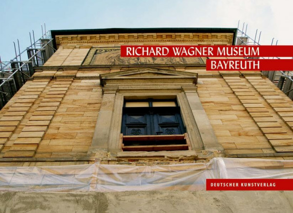 Richard Wagner Museum Bayreuth: Hrsg.: Richard-Wagner-Stiftung Bayreuth