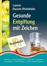 Gesunde Entgiftung mit Zeichen. PraNeoHom® - Praxisorientierte Neue Homöopathie