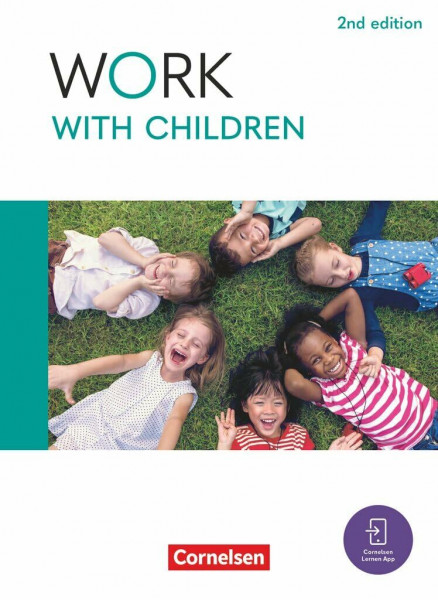 Work with Children - Englisch für Kinderpflege und Sozialpädagogische Assistenz - 2nd edition - A2/B1: Schulbuch - Mit digitalen Medien