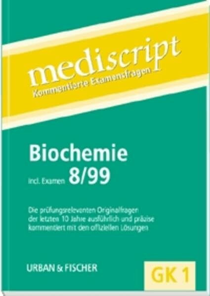 Mediscript, Kommentierte Examensfragen, GK 1, je 2 Bde., Biochemie 8/99