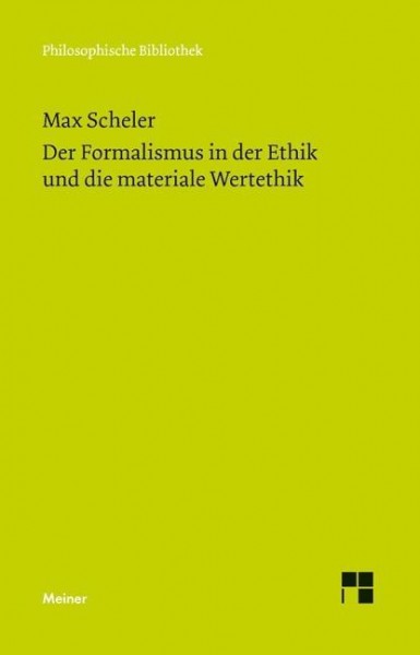 Der Formalismus in der Ethik und die materiale Wertethik