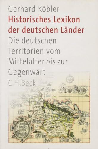 Historisches Lexikon der deutschen Länder: Die deutschen Territorien vom Mittelalter bis zur Gegenwart