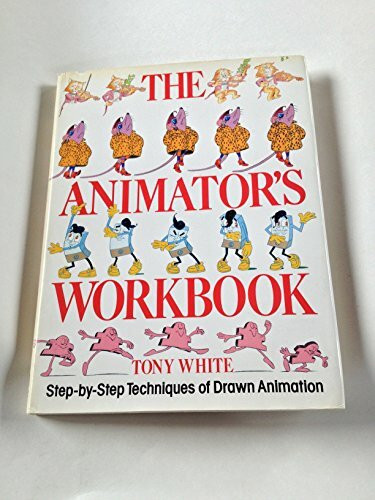 The Animator's Workbook: Step-by-Step Techniques of Drawn Animation