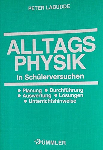 Alltags-Physik in Schülerversuchen Sekundarstufe 1