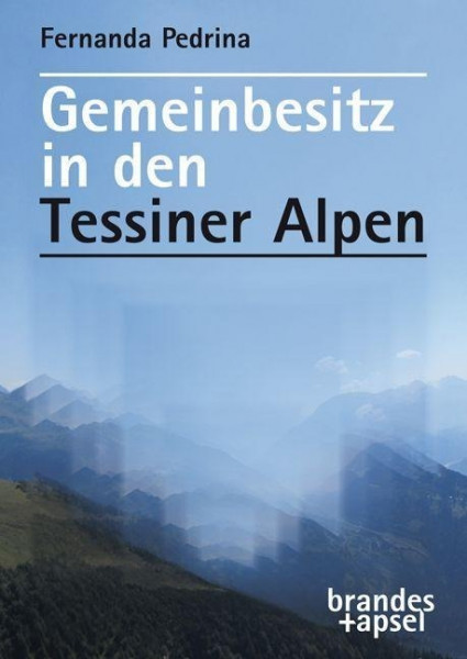 Gemeinbesitz in den Tessiner Alpen