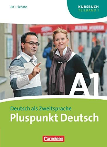 Pluspunkt Deutsch - Der Integrationskurs Deutsch als Zweitsprache - Ausgabe 2009 - A1: Teilband 1: Kursbuch