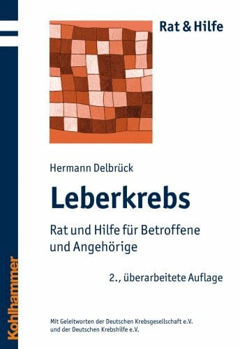 Leberkrebs: Rat und Hilfe für Betroffene und Angehörige (Rat & Hilfe)