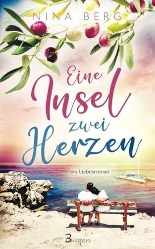 Eine Insel, zwei Herzen: ein Liebesroman