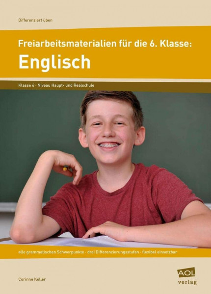 Freiarbeitsmaterialien für die 6. Klasse: Englisch: alle grammatischen Schwerpunkte - drei Differenzierungsstufen - flexibel einsetzbar (Differenziert üben - Sekundarstufe)