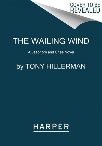 The Wailing Wind: A Leaphorn and Chee Novel
