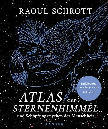 Atlas der Sternenhimmel und Schöpfungsmythen der Menschheit: Einführungspreis: 148,- € / ab Februar 2025: 178,- €