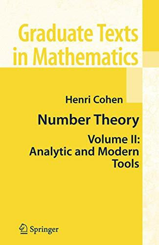 Number Theory, Volume II : Analytic and Modern Tools (Graduate Texts in Mathematics)