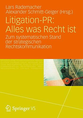 Litigation-PR: Alles was Recht ist: Zum systematischen Stand der strategischen Rechtskommunikation