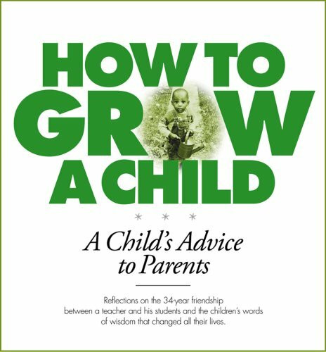 How to Grow a Child: A Child's Advice to Parents