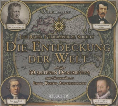 Die Entdeckung der Welt: In Zusammenarbeit mit der Royal Geographical Society